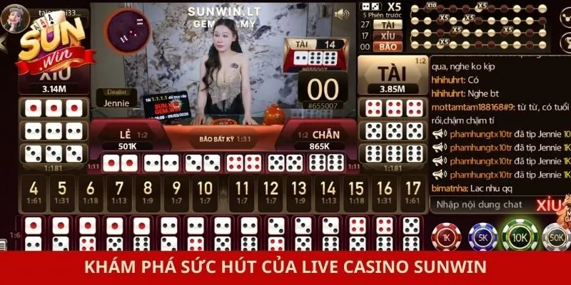 Khám phá sức hút của live casino Sunwin